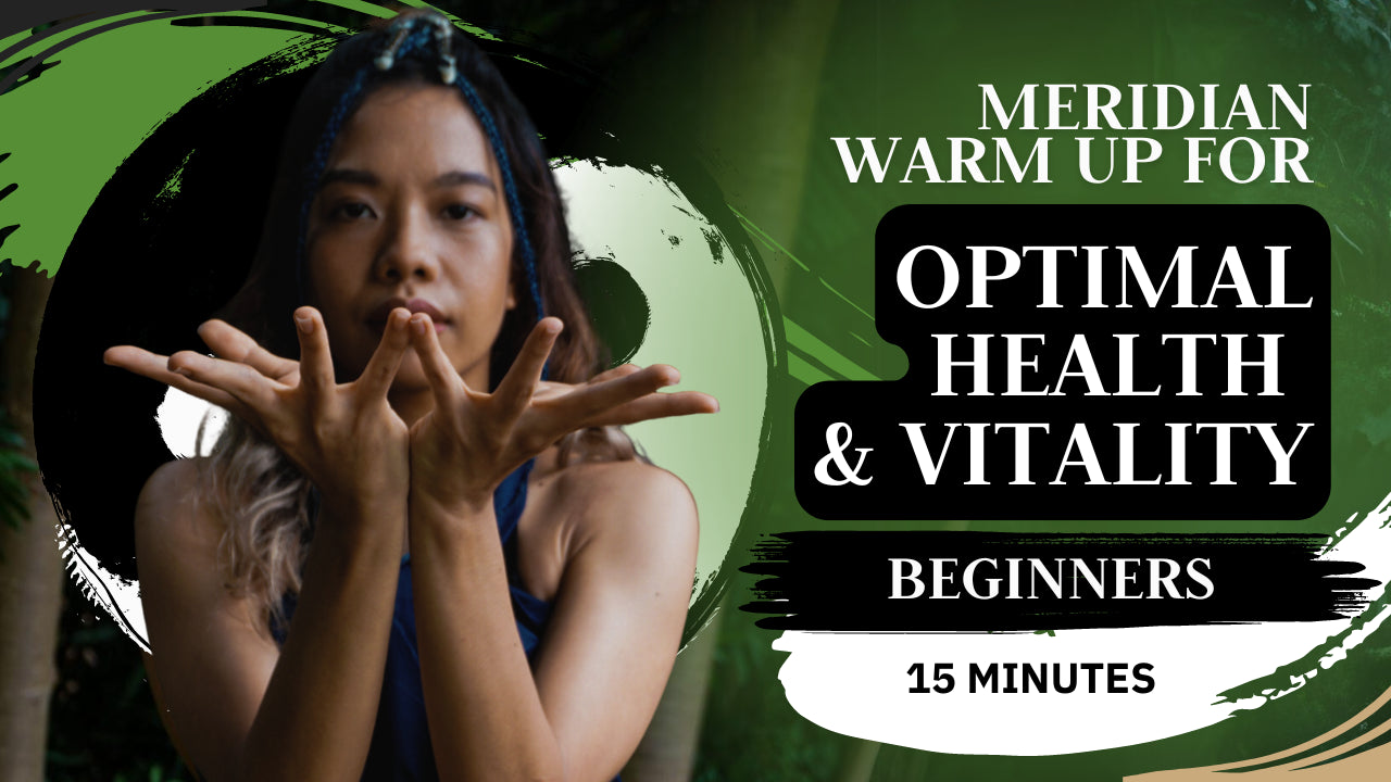 Meridian Warm Up for Optimal Health & Vitality