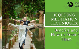 10 Qigong Meditation Techniques