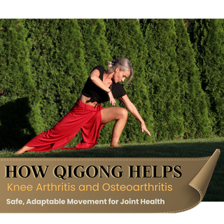 How Qigong Helps Knee Arthritis and Osteoarthritis: Safe, Adaptable Movement for Joint Health