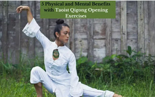 5 Physical and Mental Benefits with Taoist Qigong Opening Exercises