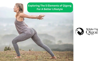 Exploring The 5 Elements of Qigong For A Better Lifestyle